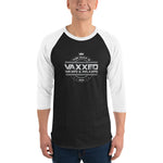 Vaxxed Waxed and Relaxed - 3/4 Sleeve Shirt